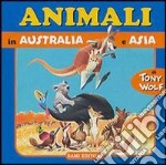 Animali in Australia e Asia libro