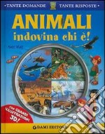 Animali. Indovina chi è! libro