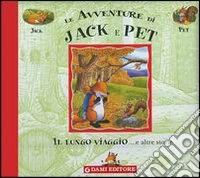 Il lungo viaggio e altre storie. Ediz. illustrata libro