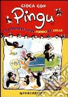 Gioca con Pingu. Da costruire senza forbici né colla libro