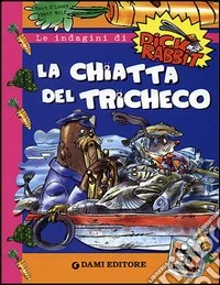 La chiatta del tricheco. Con stickers libro