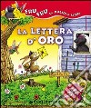 La lettera d'oro. Ediz. illustrata libro