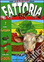 La fattoria. Super activity album libro