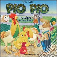 Pio Pio pulcino coraggioso libro