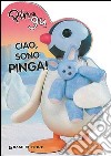 Ciao sono Pinga! libro