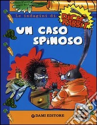 Un caso spinoso. Con stickers libro