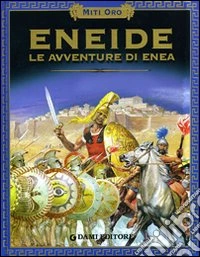 Eneide. Le avventure di Enea libro