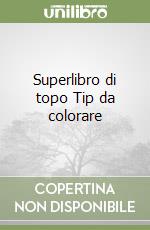 Superlibro di topo Tip da colorare libro