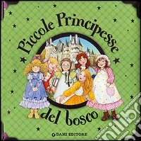 Piccole principesse del bosco libro