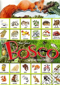 Bosco. Con sticker. Ediz. illustrata libro