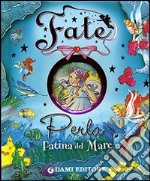 Perla. Fatina del mare. Ediz. illustrata libro