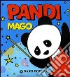 Pandi mago. Ediz. illustrata libro