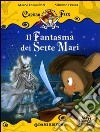 Il fantasma dei sette mari. Con stickers. Ediz. illustrata libro