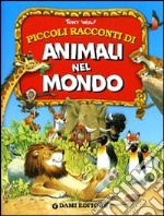 Piccoli racconti di animali nel mondo libro