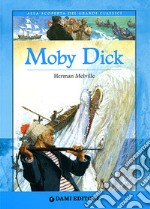 Moby Dick. Ediz. illustrata libro