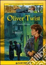 Oliver Twist. Ediz. illustrata libro