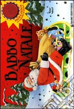 Babbo Natale. Premi e ascolta. Ediz. illustrata libro