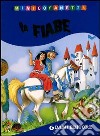 Le fiabe: Biancaneve-Cenerentola-Il gatto con gli stivali-I tre porcellini. Ediz. illustrata libro