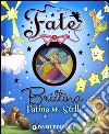 Brillina. Fatina delle stelle. Ediz. illustrata libro