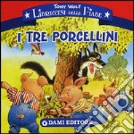 I tre porcellini. Ediz. illustrata libro