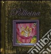 Pollicina. Ediz. illustrata libro