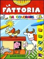 La fattoria da colorare. Ediz. illustrata libro