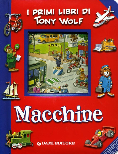 Macchine. Ediz. illustrata