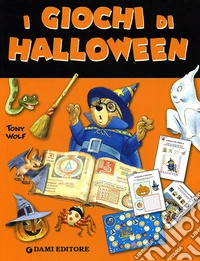I giochi di Halloween. Ediz. illustrata libro