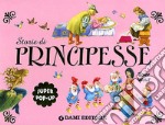 Storie di principesse. Super pop-up. Ediz. illustrata libro