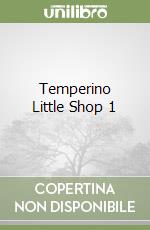 Temperino Little Shop 1 libro