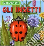 Gli Insetti. Libro pop-up libro