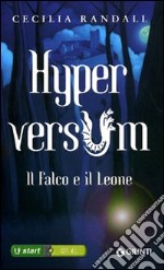 Il falco e il leone. Hyperversum. Vol. 2 libro