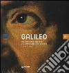 Galileo. Immagini dell'universo dall'antichità al telescopio. Ediz. illustrata libro
