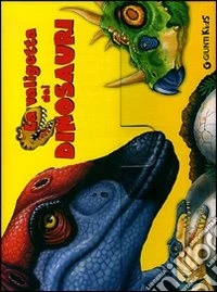 La Valigetta dei dinosauri. Con gadget libro
