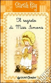 Il segreto di Miss Simons. Ediz. illustrata libro