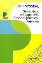 Storia dello sviluppo delle funzioni psichiche superiori libro