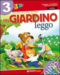 Nel giardino. Per la 3ª classe elementare. Con e-book libro