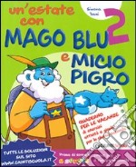 Un'estate con Mago Blu e Micio Pigro 2-Occhio alla fata! Per la Scuolaelementare libro