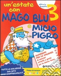 Un'estate con Mago Blu e Micio Pigro 3-Io sono tu sei. Per la Scuola elementare libro