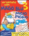 Un'estate con Mago Blu e Micio Pigro 3-Io sono tu sei. Per la Scuola elementare libro di Busatto Vittoria