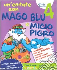 Un'estate con Mago Blu e Micio Pigro 4-I pensieri nell'armadio. Per la Scuola elementare libro