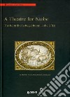 A Theatre for Niobe. The rebirth of a regal room in the Uffizi. Ediz. illustrata libro