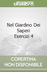 Nel Giardino Dei Saperi Esercizi 4 libro