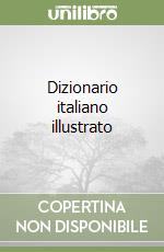 Dizionario italiano illustrato libro