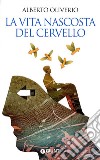 La Vita nascosta del cervello libro