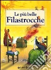 Le più belle filastrocche. Ediz. illustrata libro