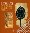 I tessuti del Museo egizio di Firenze. Ediz. illustrata libro
