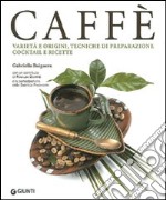 Caffè. Ediz. illustrata libro