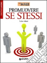 Promuovere se stessi libro