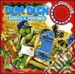 Dlin Dlon. Arriva il postino. Ediz. illustrata libro